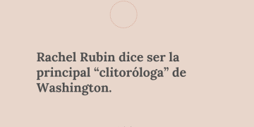 Rachel Rubin: Clitoróloga